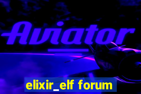 elixir_elf forum